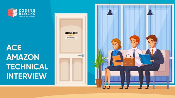 How to prepare and ACE the Amazon Technical Interview?