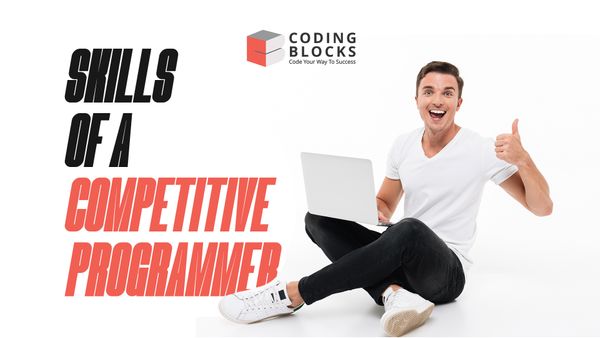 A Beginner's Guide to the Skills you Learn in Competitive Programming Course